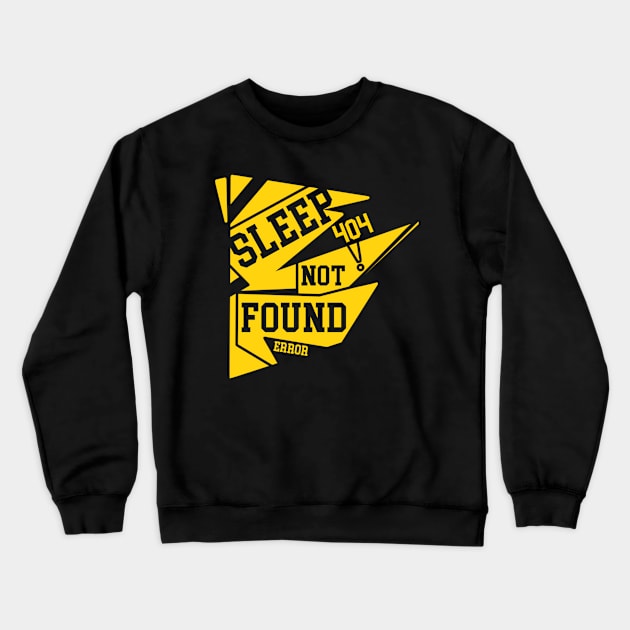 SLEEP NOT FOUND Crewneck Sweatshirt by Quotes and Memes